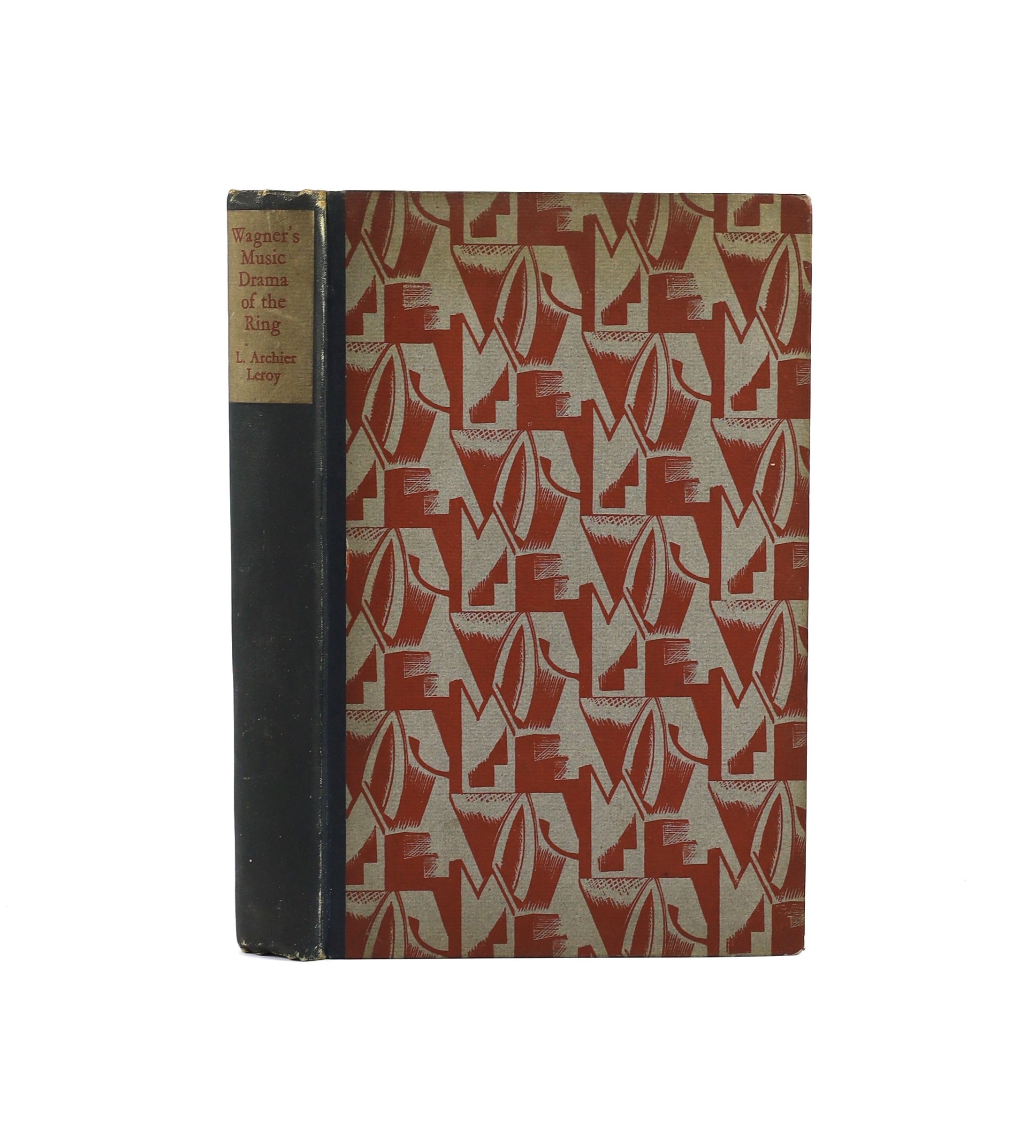 Leroy, L. Archer - Wagner’s Music Drama of the Ring. 1st edition. Complete with 4 wood engravings by Paul Nash. Quarter cloth and decorative paper, designed by Paul Nash, with title label on spine. Top edge trimmed, othe